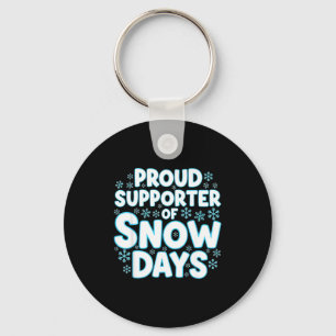 Proud Suprter Of Snow Days Funny Teacher Crew  Key Ring