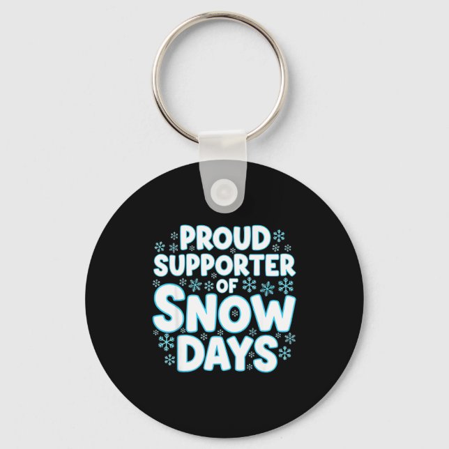 Proud Suprter Of Snow Days Funny Teacher Crew  Key Ring (Front)
