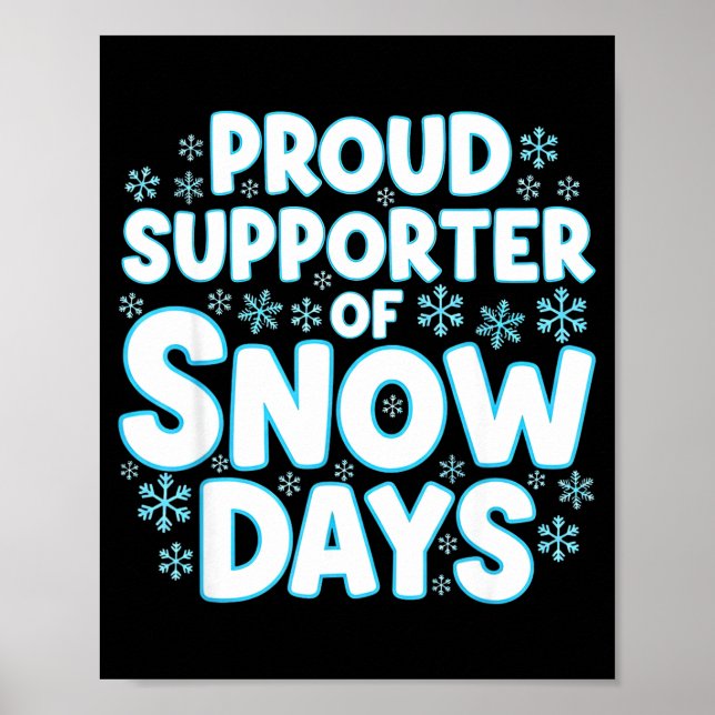 Proud Suprter Of Snow Days Funny Teacher Crew  Poster (Front)