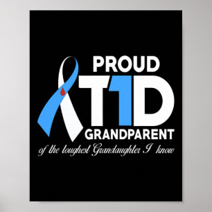 Proud T1D Grandparent Of Granddaughter Diabetes Aw Poster