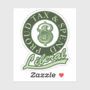 Proud Tax and Spend Liberal