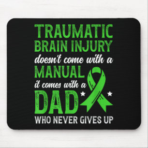Proud TBI Dad of A Traumatic Brain Injury Warrior Mouse Pad