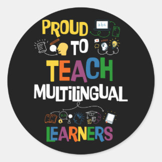 Proud Teach Multilingual Learners Teacher Linguist Classic Round Sticker