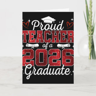 Proud Teacher Of A Cl Of 2026 Graduate Senior Grad Card
