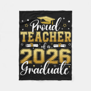 Proud Teacher Of A Cl Of 2026 Graduate Senior Grad Fleece Blanket