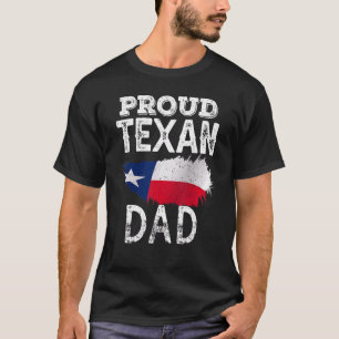 Proud Texan Dad Patriotic Texas Pride Cute Father T-Shirt