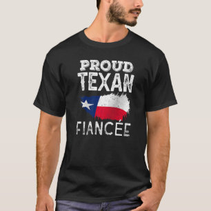 Proud Texan Fiancée Cute Pride Patriotic Texas T-Shirt