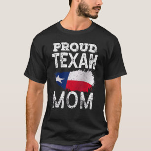 Proud Texan Mum Patriotic Texas Pride Cute Mother  T-Shirt