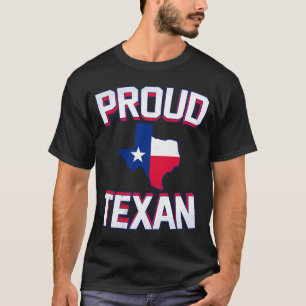 PROUD TEXAN Texas born state TX hometown pride st T-Shirt