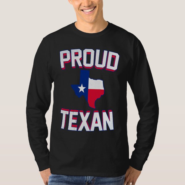 PROUD TEXAN  Texas born state TX hometown pride st T-Shirt (Front)