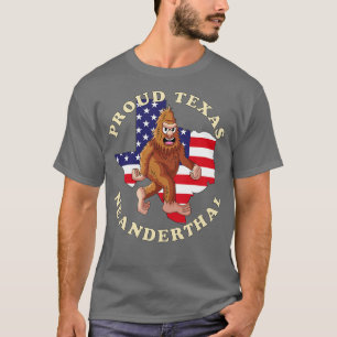 Proud Texas American Neanderthal T-Shirt