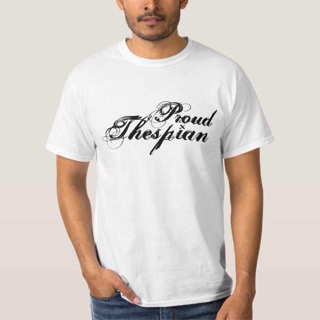 Proud Thespian T-Shirt (Front)