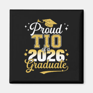 Proud Tio Of A Cl Of 2026 Graduate Senior Graduati Magnet