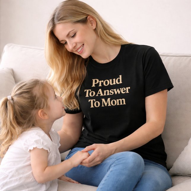 Proud To Answer To Mum T-Shirt (Creator Uploaded)