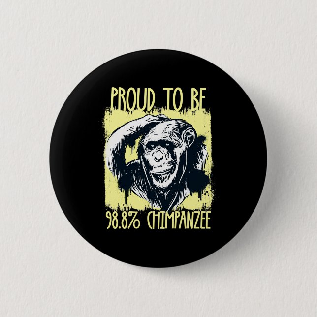 Proud To Be 988 Chimpanzee 2  6 Cm Round Badge (Front)