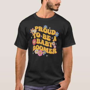 Proud to be a Baby Boomer Hippie Retro Groovy 2 T-Shirt