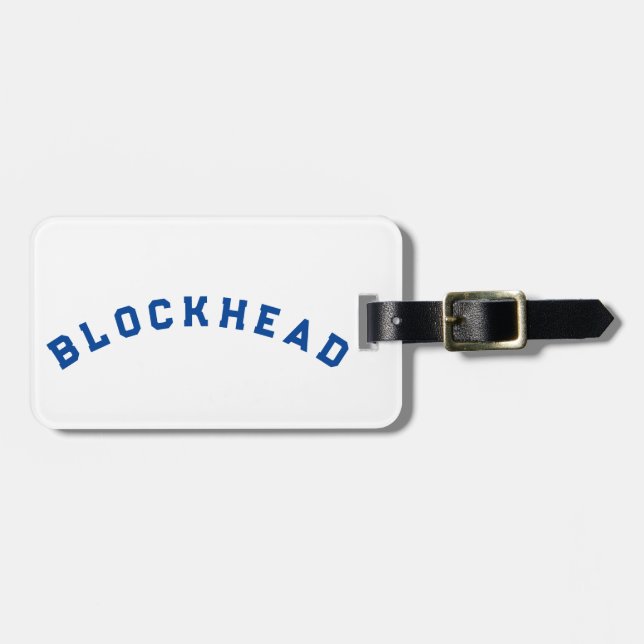 Proud to be a blockhead luggage tag (Front Horizontal)