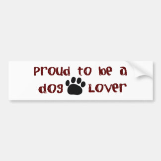 Proud To Be A Dog Lover Bumper Sticker