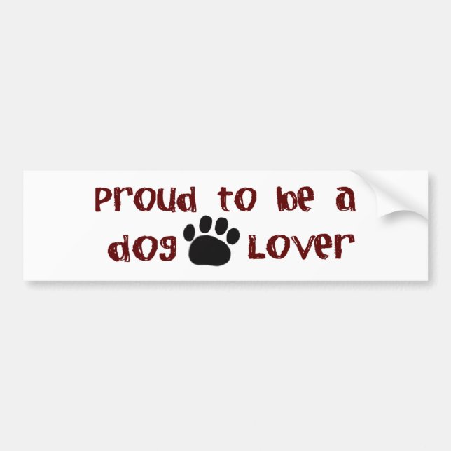 Proud To Be A Dog Lover Bumper Sticker (Front)