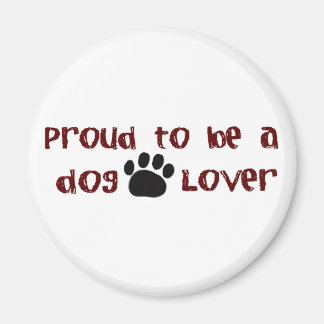 Proud To Be A Dog Lover Magnet