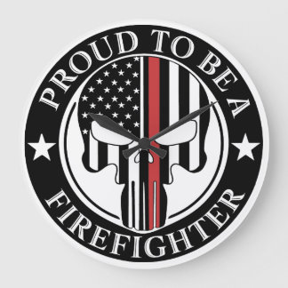Proud To Be A Firefighter Wall Clock