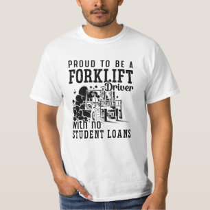 Proud To Be A Forklift Driver Forklift Operator T-Shirt