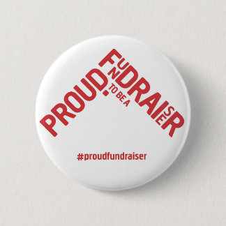 Proud to be a Fundraiser campaign merchandize 6 Cm Round Badge