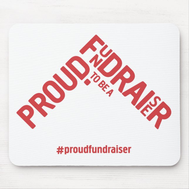 Proud to be a Fundraiser mousemat (Front)