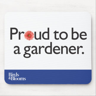 Proud to be a Gardener Mouse Pad