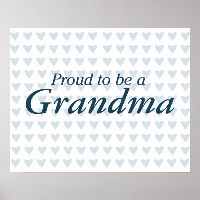 Proud to be a Grandma! Poster (Front)