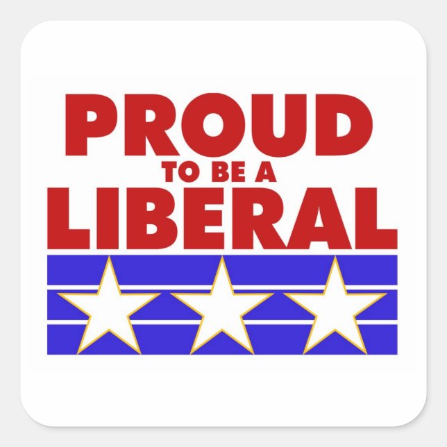 PROUD TO BE A LIBERAL square sticker. Square Sticker (Front)