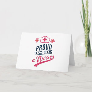 Proud to be a Nurse Card