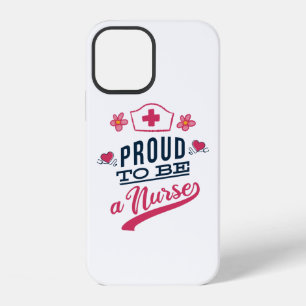Proud to be a Nurse iPhone 12 Case