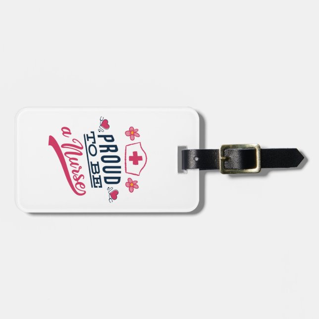 Proud to be a Nurse Luggage Tag (Front Horizontal)