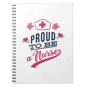 Proud to be a Nurse Notebook