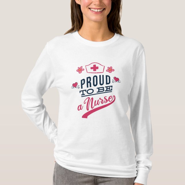 Proud to be a Nurse T-Shirt (Front)