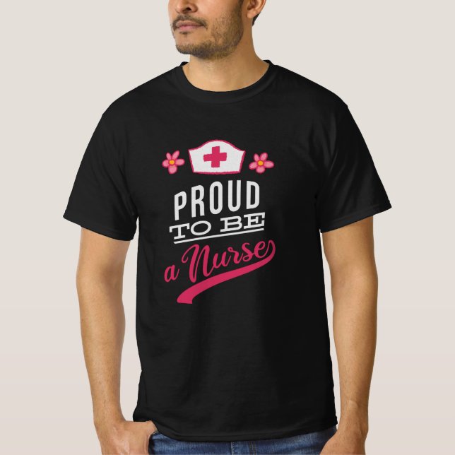Proud to be a Nurse T-Shirt (Front)