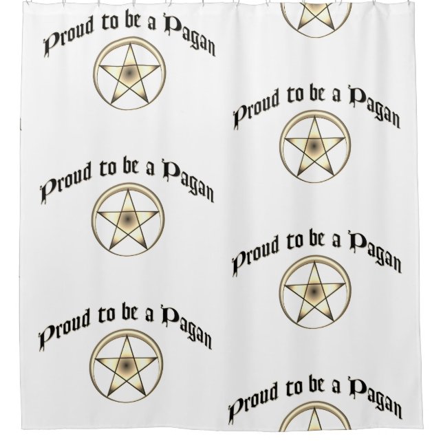 Proud To Be A Pagan Shower Curtain (Front)