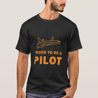 Proud To Be A Pilot Funny Flying Aviation Aeroplan T-Shirt