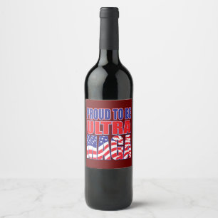 Proud to be a President Trump Supporter Wine Label