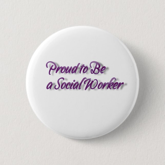 Proud To Be a Social Worker! 6 Cm Round Badge (Front)