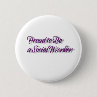 Proud To Be a Social Worker! 6 Cm Round Badge