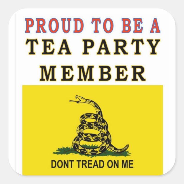 PROUD TO BE A TEA PARTY MEMBER SQUARE STICKER (Front)