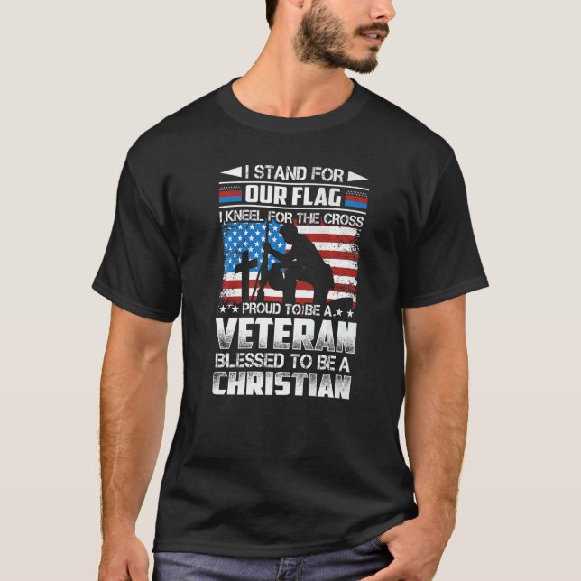 Proud To Be A Veteran Blessed To Be A Christian T-Shirt (Front)