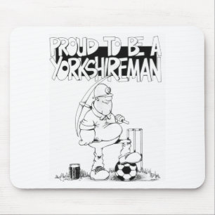 Proud to be a yorkshireman mouse pad