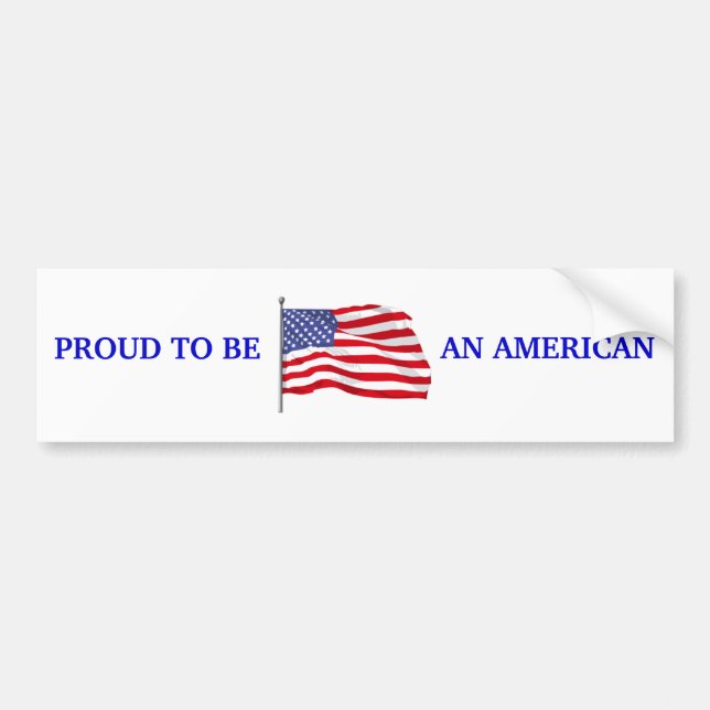 Proud to Be American Bumper Sticker (Front)