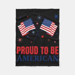 Proud To Be American T Shirt Day Independence Flag Fleece Blanket