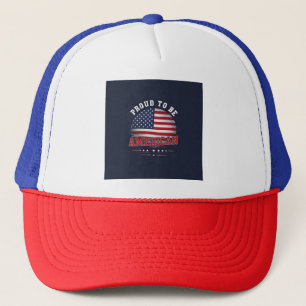 Proud to be American Trucker Hat