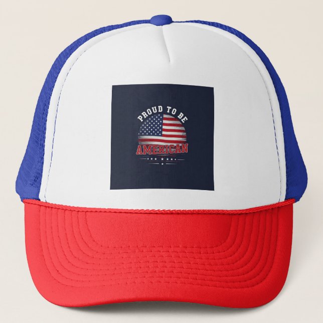 Proud to be American  Trucker Hat (Front)