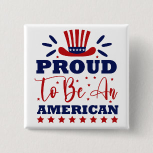 Proud to Be An American 15 Cm Square Badge